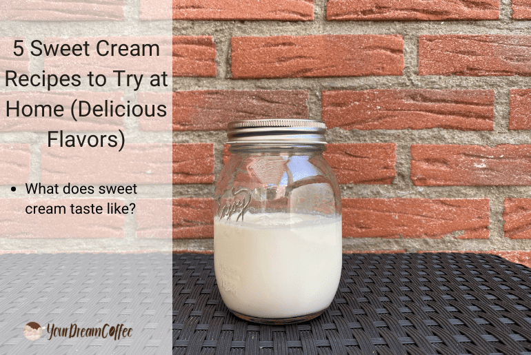 5 Sweet Cream Recipes to Make at Home (Easy & Delicious)