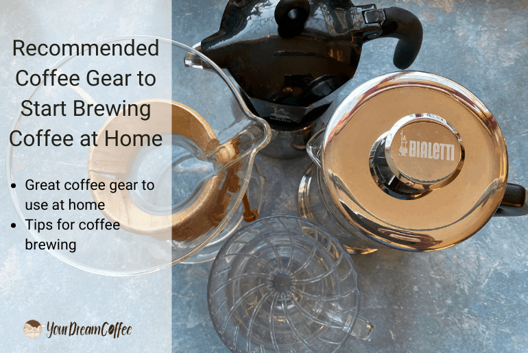 Recommended Coffee Gear to Start Brewing Coffee at Home